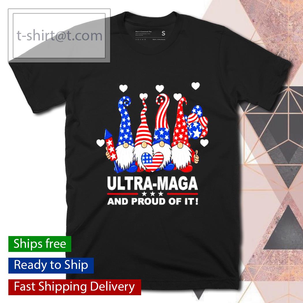 Gnomies Ultra Maga and proud of it shirt