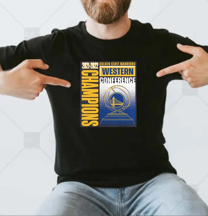 Golden State Warriors Western Conference Winner 2021 2022 T-shirt