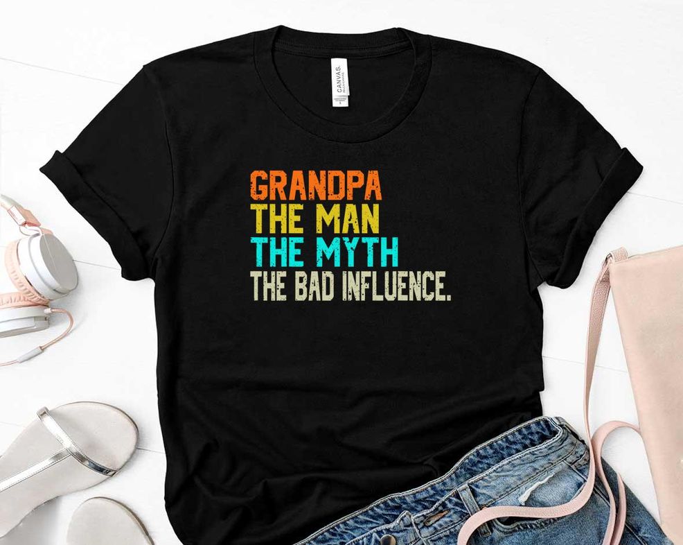 Grandpa The Man The Myth The Bad Fathers Day Shirt