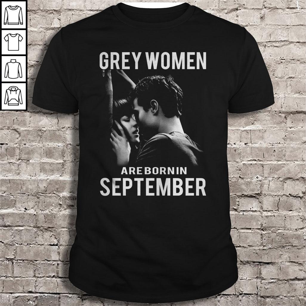 Grey women are born in September TShirt