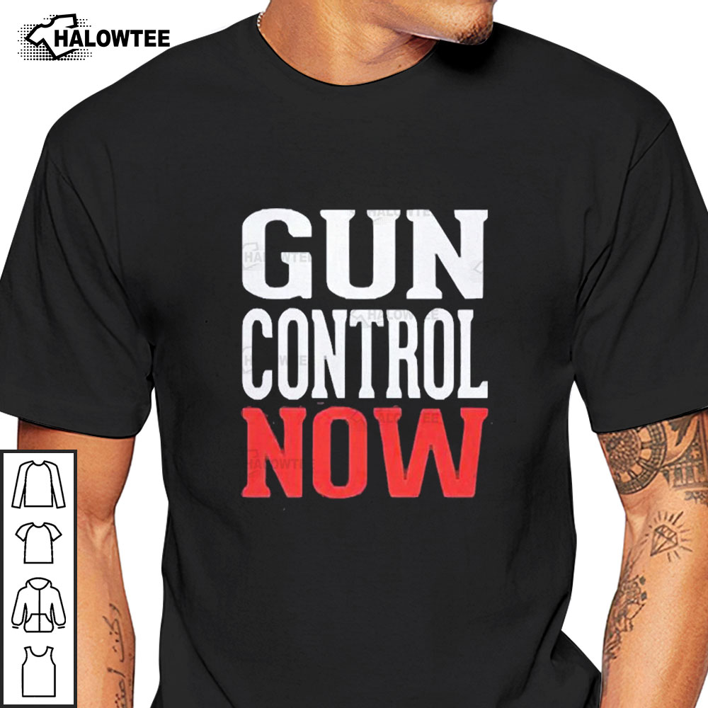 Gun Control Now Anti Gun Shirts Gun Control Shirt Gun Violence