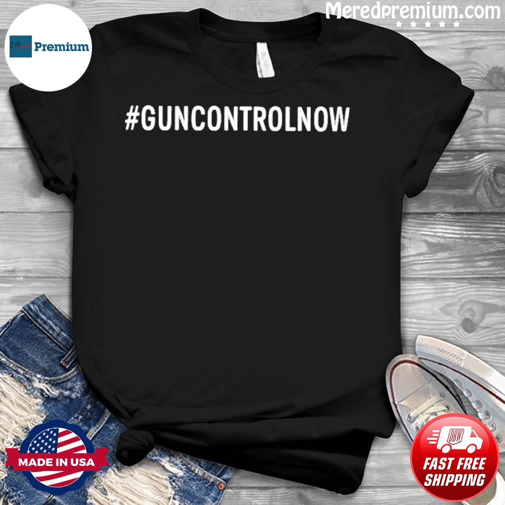 Gun Control Now Uvalde Strong Shirt