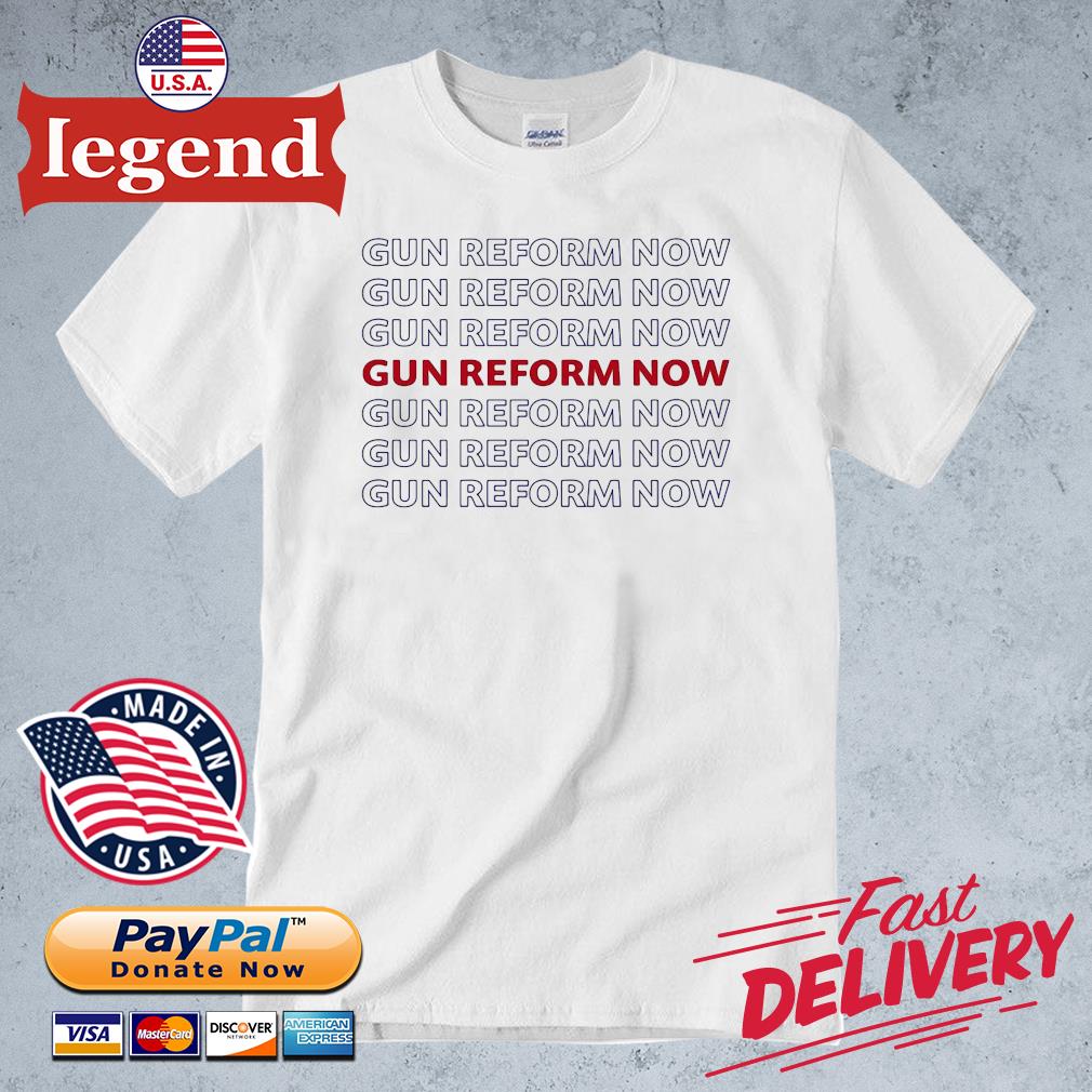 Gun Reform Now Protect Kids Not Guns Shirt