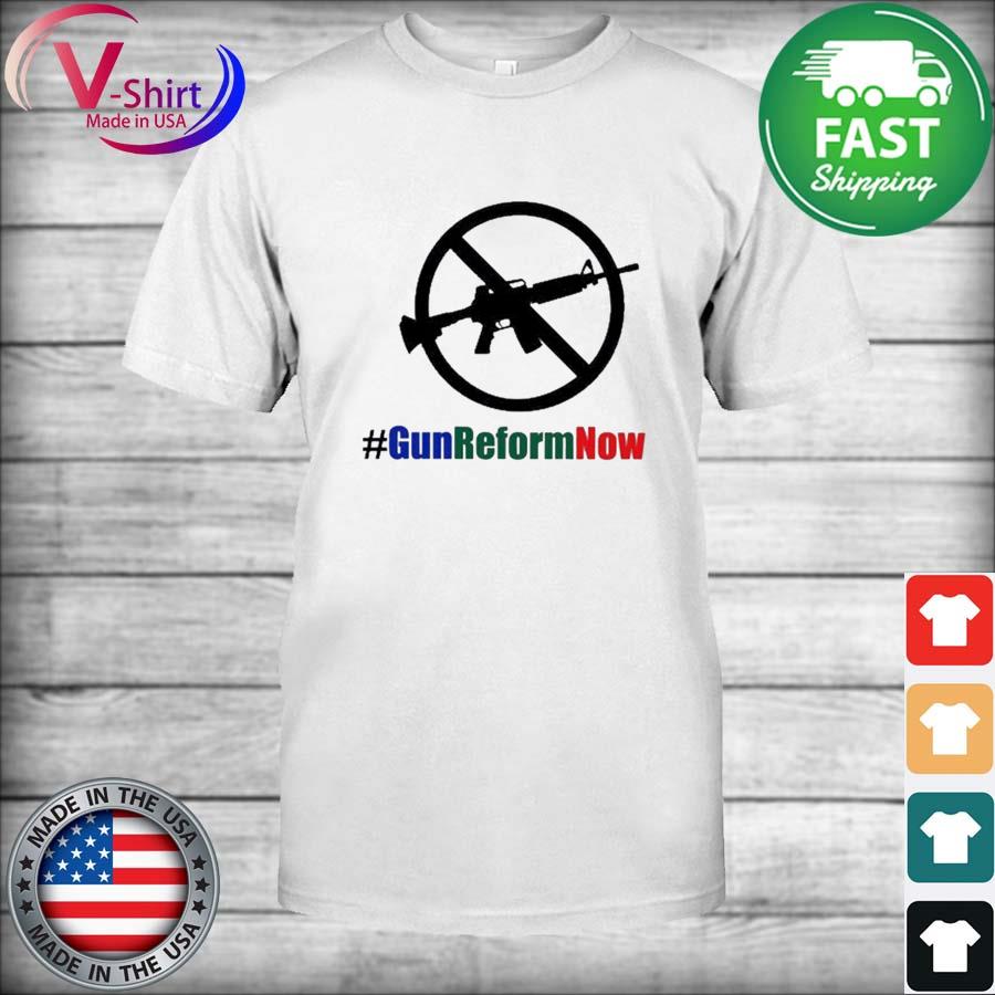 Gun Reform Now, Thoughts and Prayers Are Not Enough Shirt