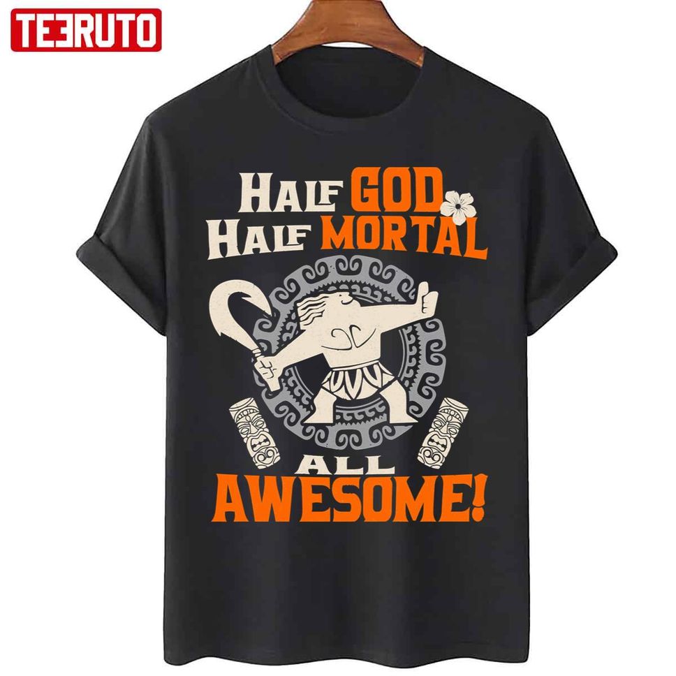 Half God Half Mortal All Awesome Unisex T Shirt