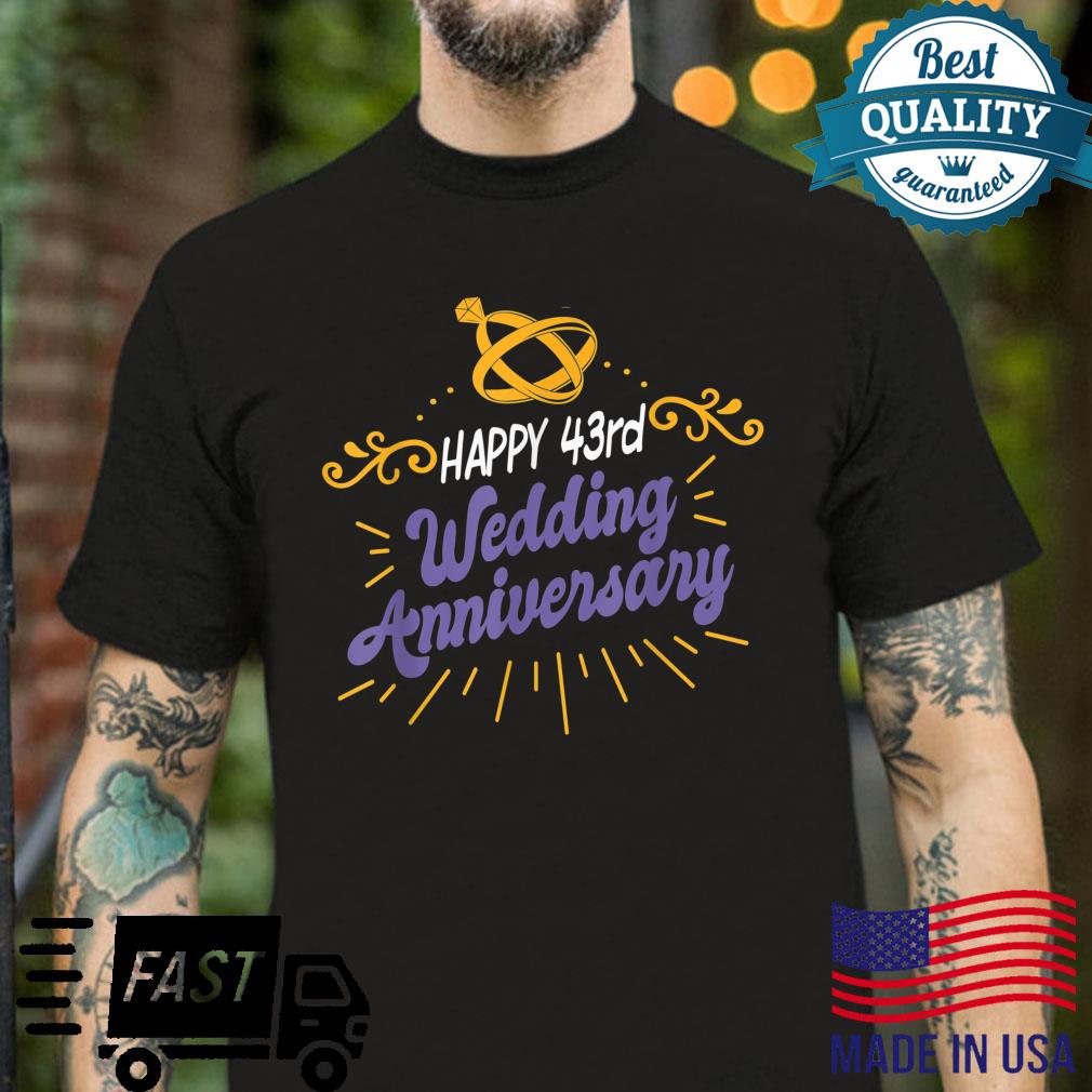 Happy 43rd Wedding Anniversary for Couple 43 Years Marriage Shirt