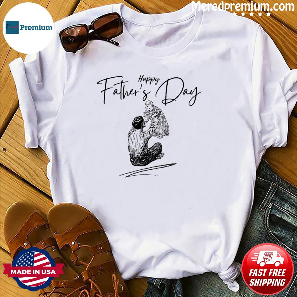 Happy Father’s Day Shirt
