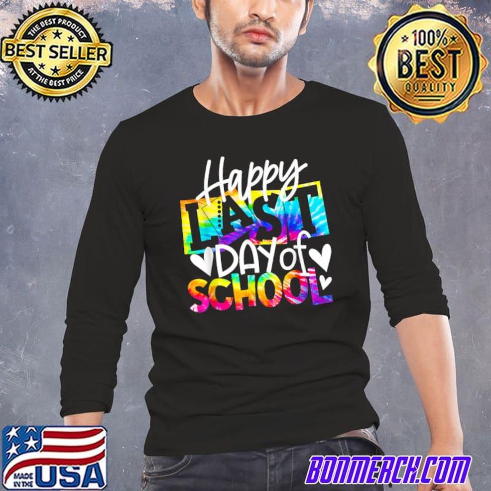 Happy Last Day Of School I Love You All Class Dismissed T Shirt