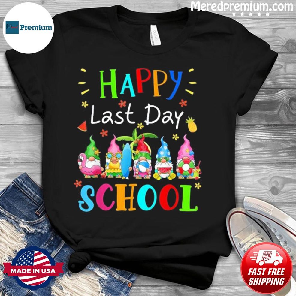Happy Last Day Of School Teacher Student Graduation Gnomes Shirt