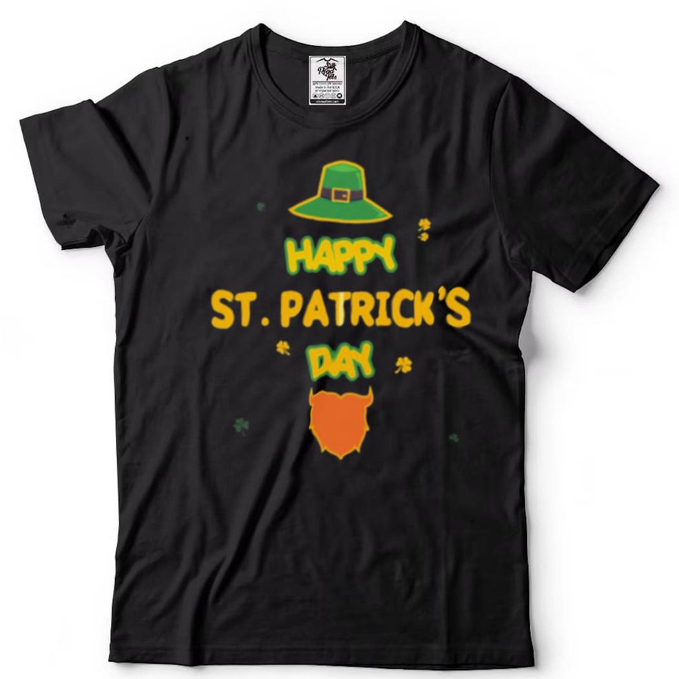 Happy Saint Patrick’s Day T Shirt