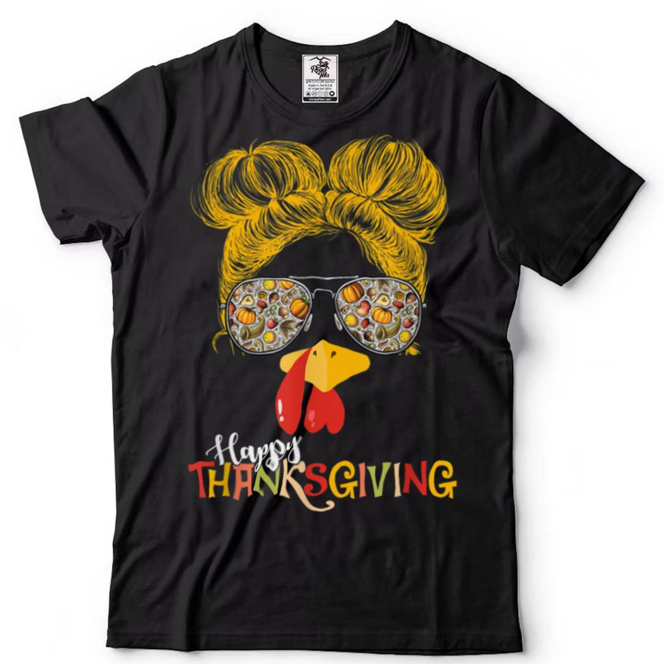 Happy Thanksgiving Messy Bun Turkey T Shirt Hoodie