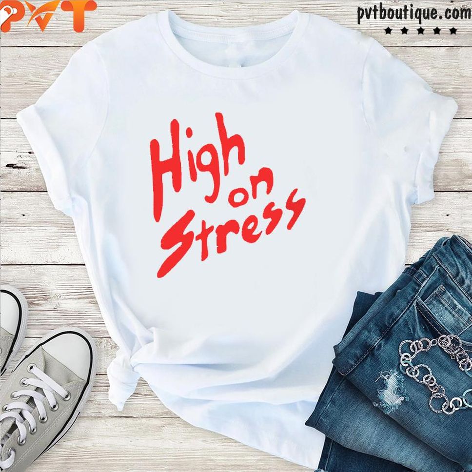 High On Stress Crew Neck Shirt