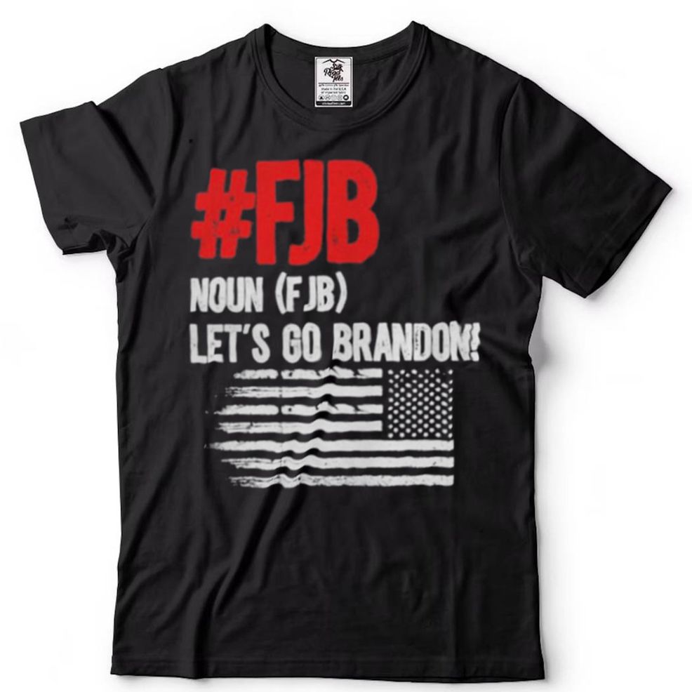 Hilarious Lets Go Brandon Definition Shirt