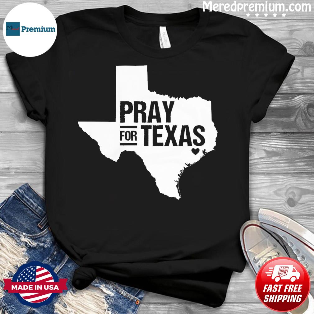 Hot Pray for Texas T-Shirt