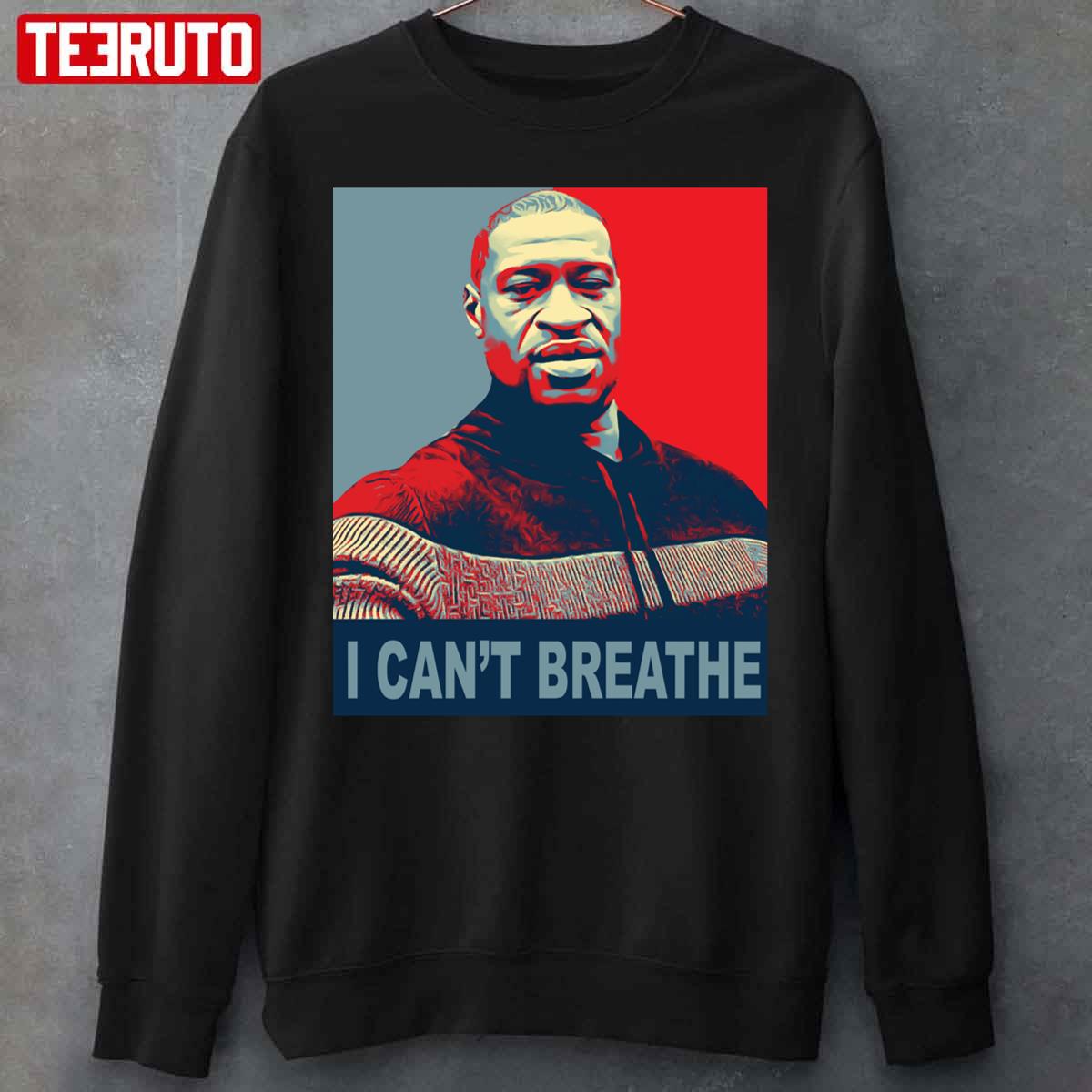 I Can’t Breathe George Floyd Unisex Sweatshirt