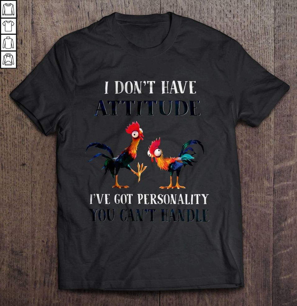 I Don’t Have Attitude I’ve Got Personality You Can’t Handle Hei Hei V Neck T Shirt