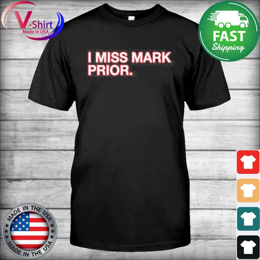 I Miss Mark Prior Obvious 2022 Shirt