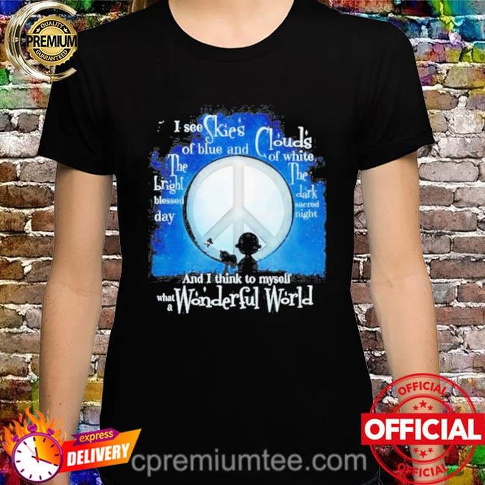 I See Skies Wonderfull World Snoopy Shirt