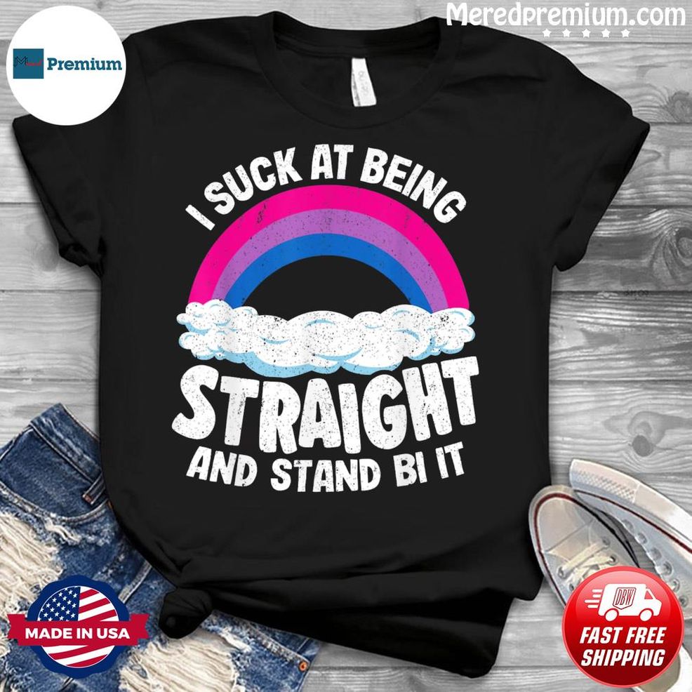 I Suck At Being Straight And Stand Bi It Flag Bi Pride Shirt