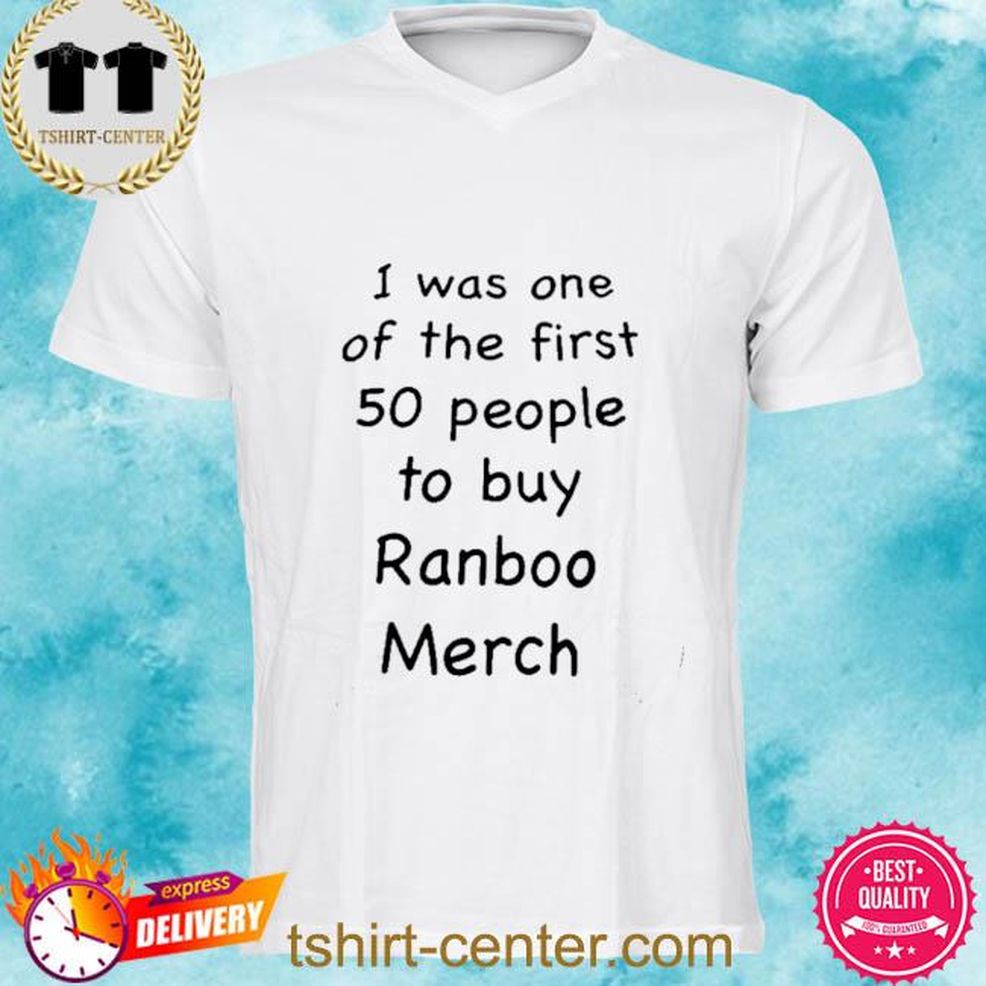 I Was One Of The First 50 People To Buy Ranboo Merch T Shirt