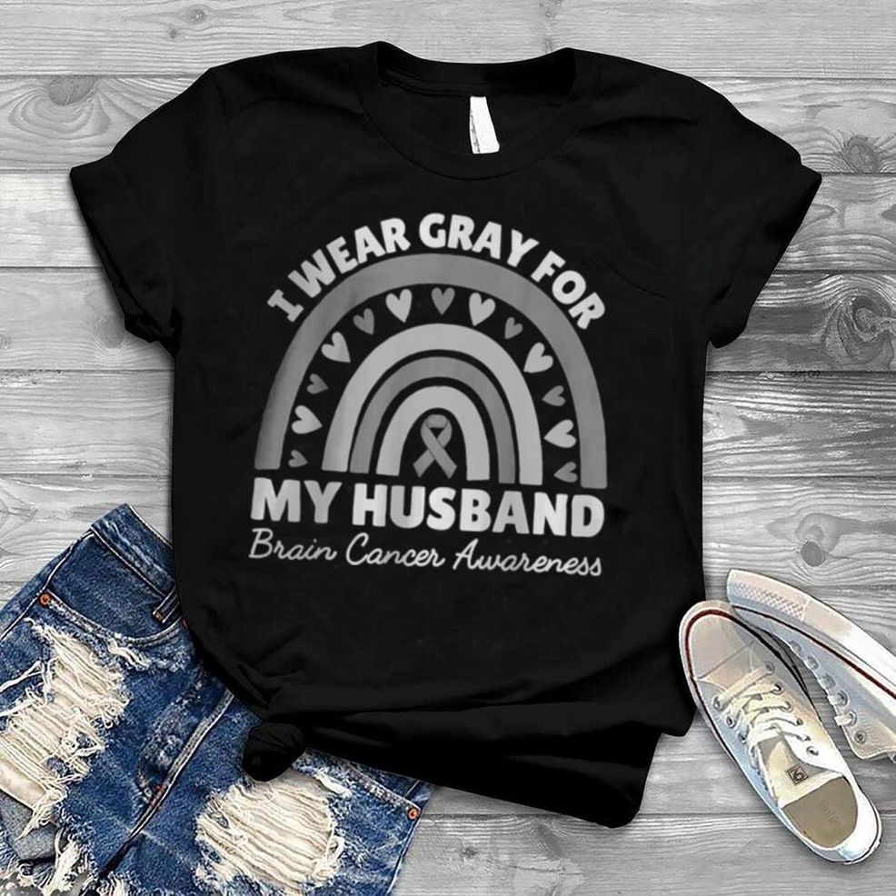I Wear Gray For My Husband Brain Cancer Awareness Rainbow T Shirt