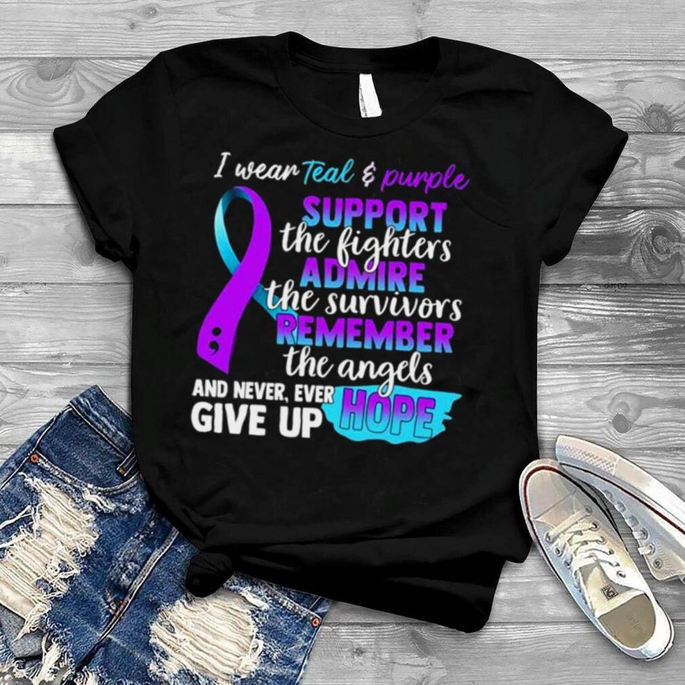 I Wear Teal And Purple Support The Lighter Admire The Survivors Remember The Angels Shirt