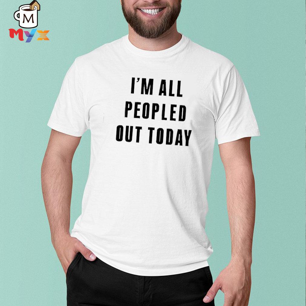 I’m all peopled out today adorableredhead shirt