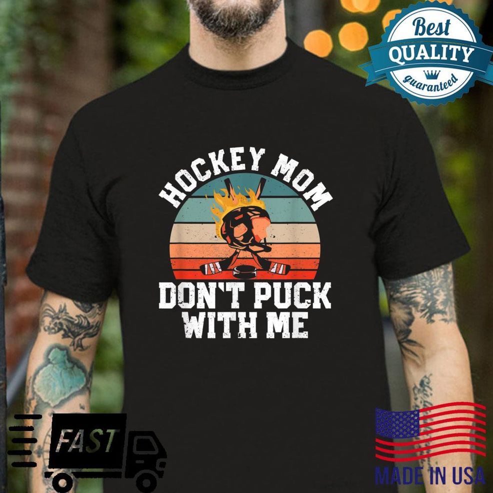 Ice Hockey Mom Don't Puck With Me Moms Winter Sports Player Shirt