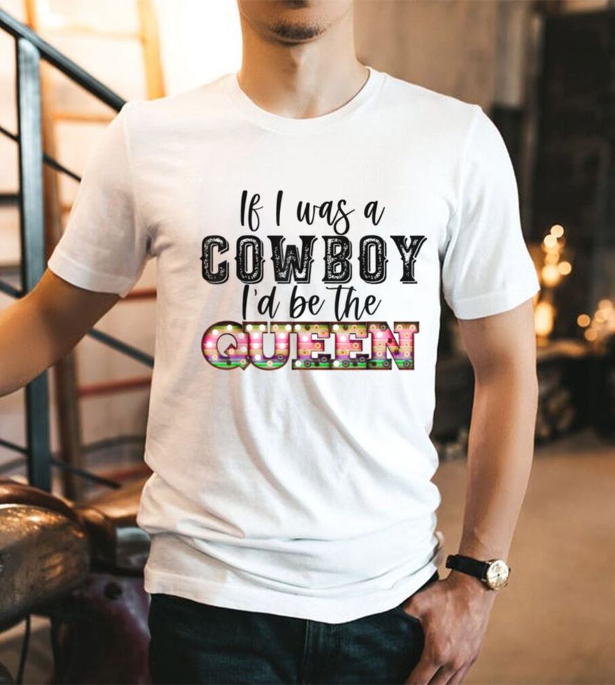If I Was A Cowboy I'd Be The Queen Bleached Vintage Western T Shirt