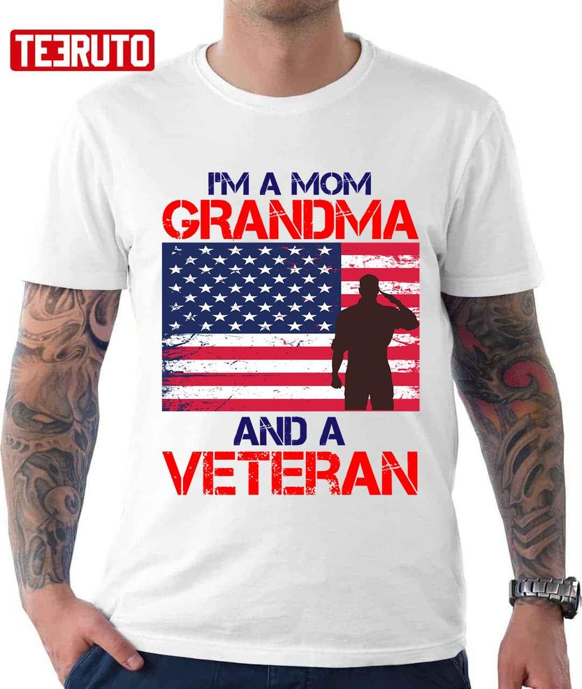 I'm A Mom Grandma And A Veteran Veteran Day For Family Unisex T Shirt