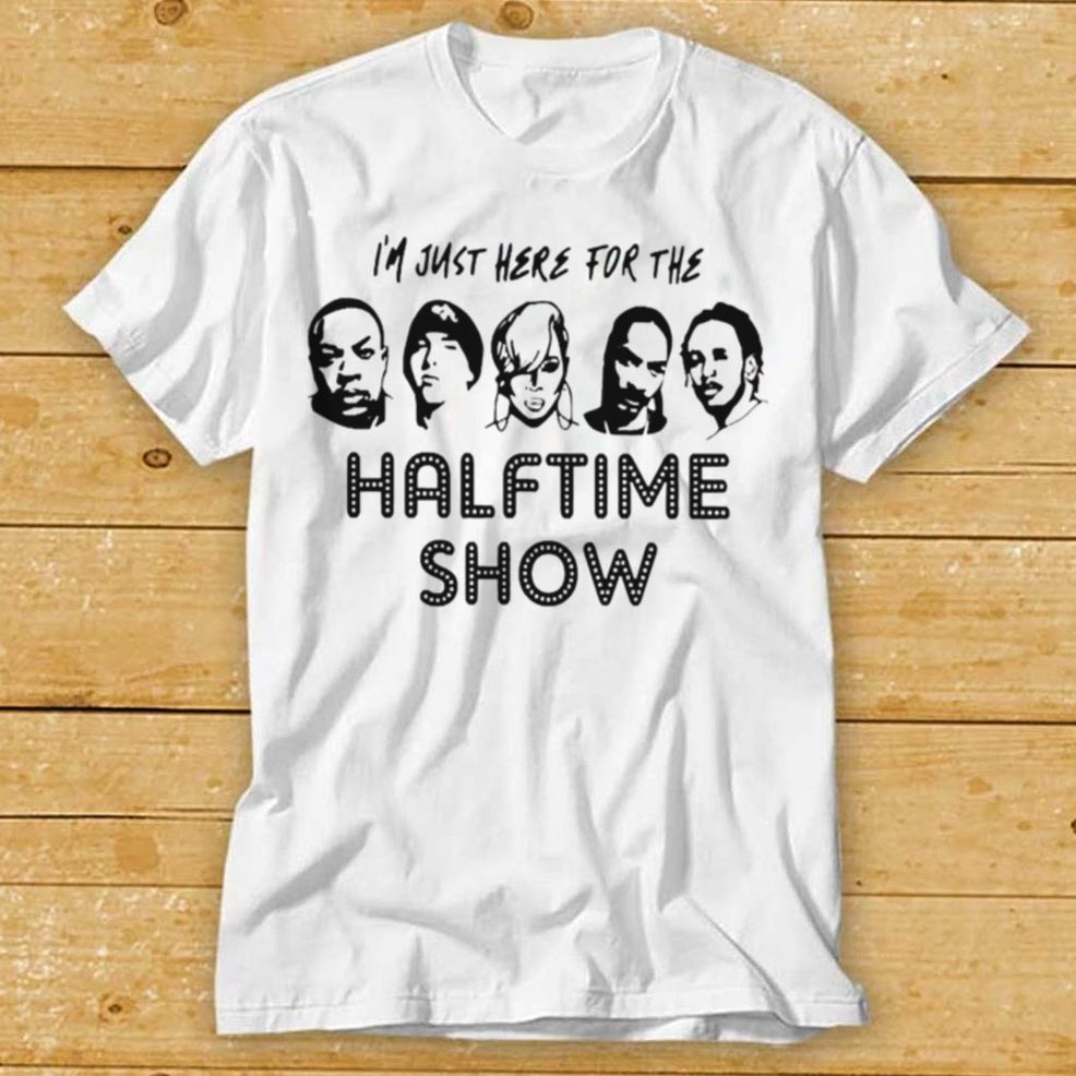 Im Just Here For The Halftime Show Shirt
