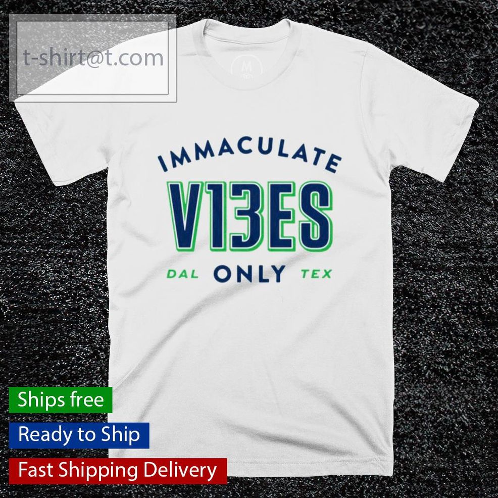 Immaculate Vibes Only Daltex Shirt