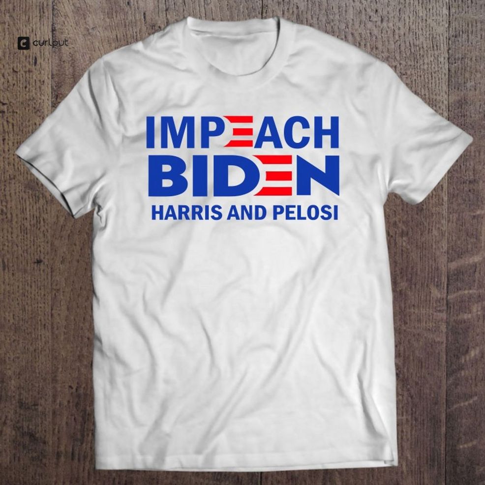 Impeach Biden Harris And Pelosi Anti Biden