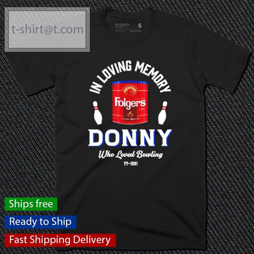 In Loving Memory Fly You Fools Shirt