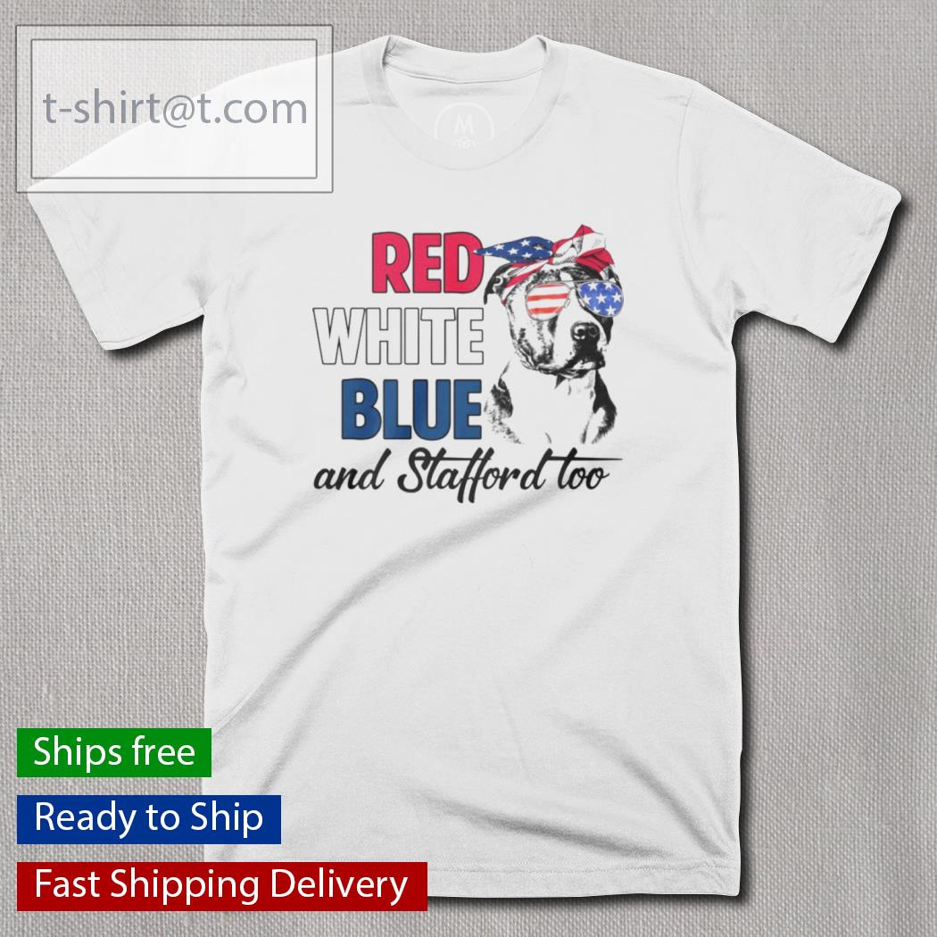 Independence July 4th Staffordshire Bull Terrier Red White Blue Shirt