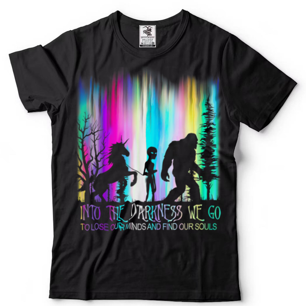 Into The Darkness We Go Bigfoot Alien Unicorn Hiking Travel T Shirt