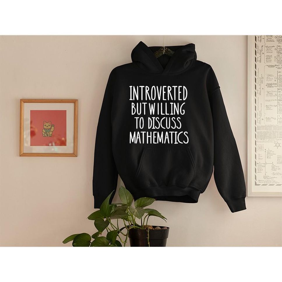 Introverted But Willing To Discuss Mathematics Shirt