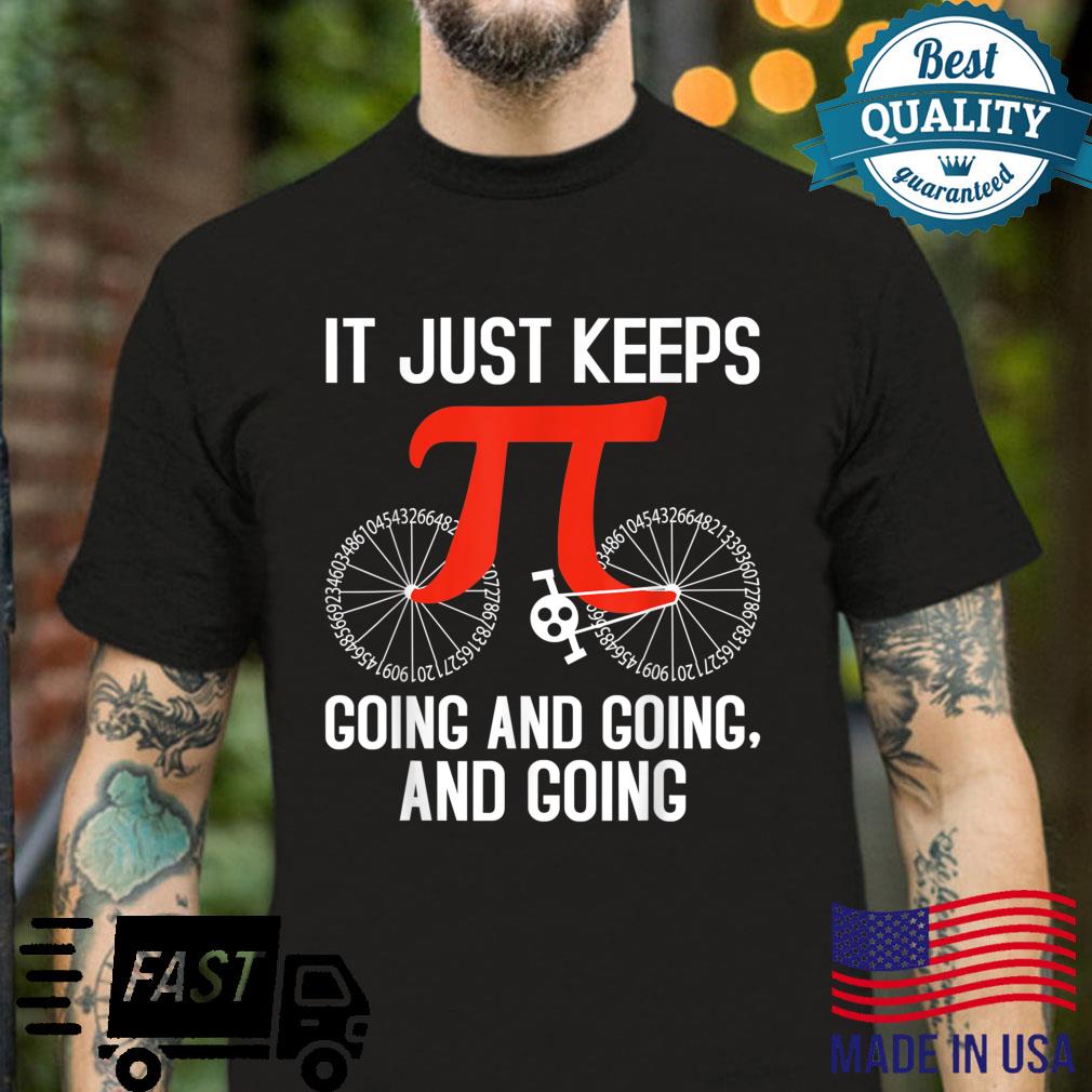 It Just Keeps Going Bike 314 Pi Day Shirt