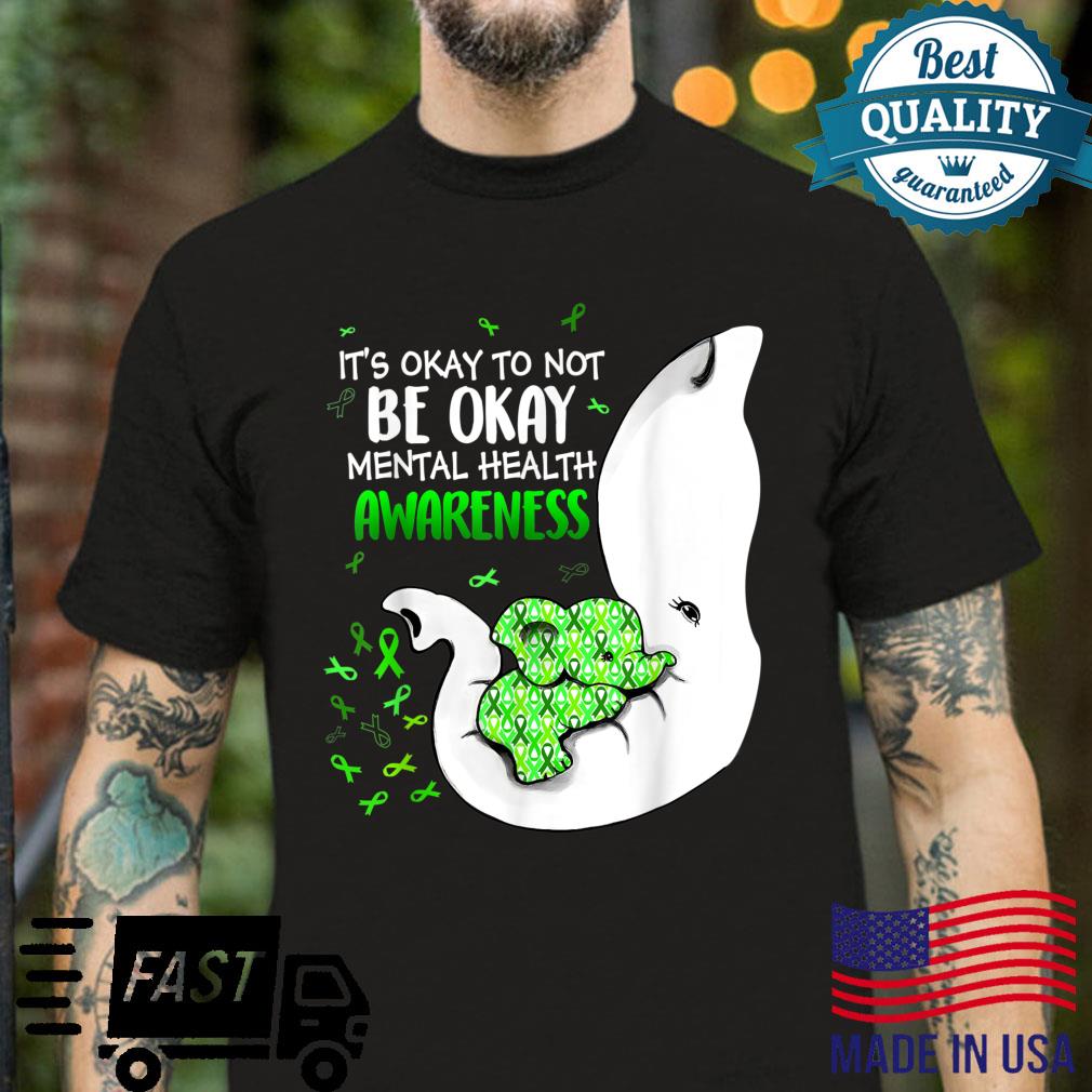 It’s Okay To Not Be Okaytal Health Awareness Ribbon Shirt