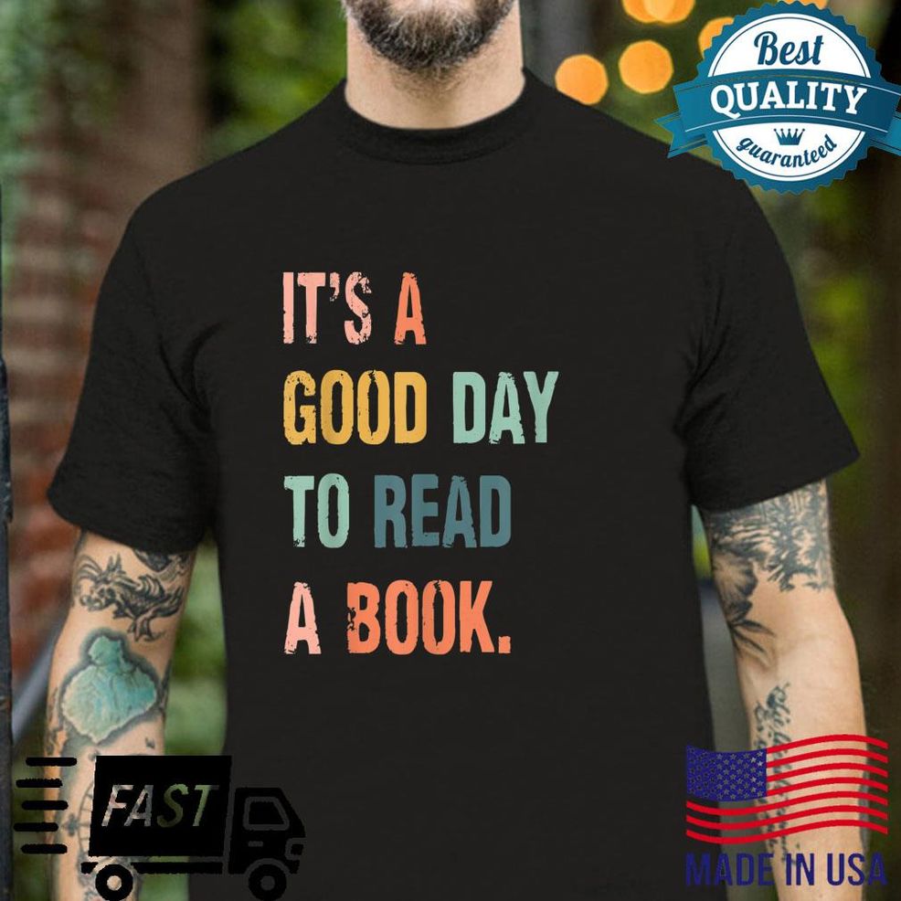 It's A Good Day To Read A Book, Books Shirt