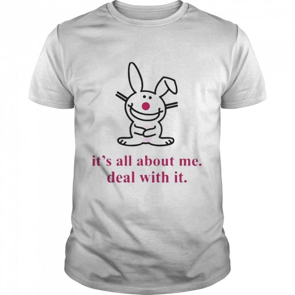 It’s All About Me Deal With It Bunny Shirt