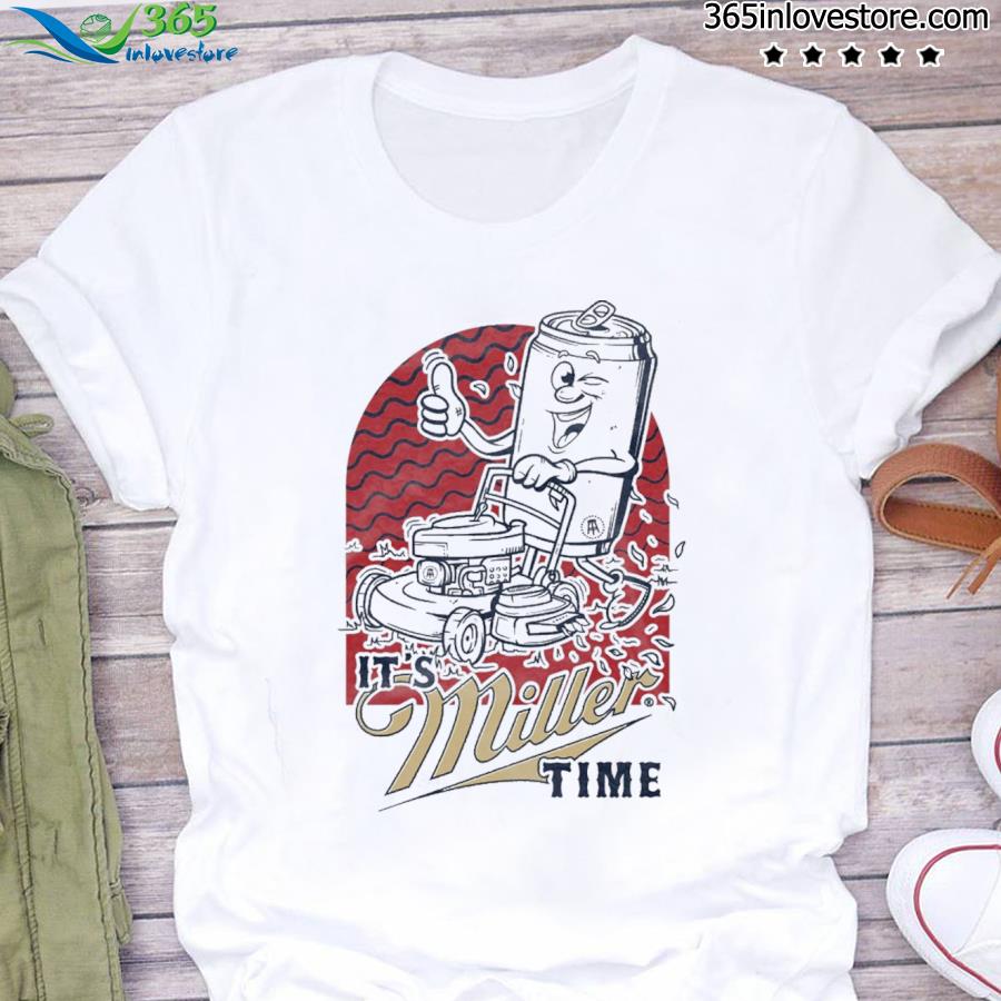 It’s Miller Time Tee Shirt