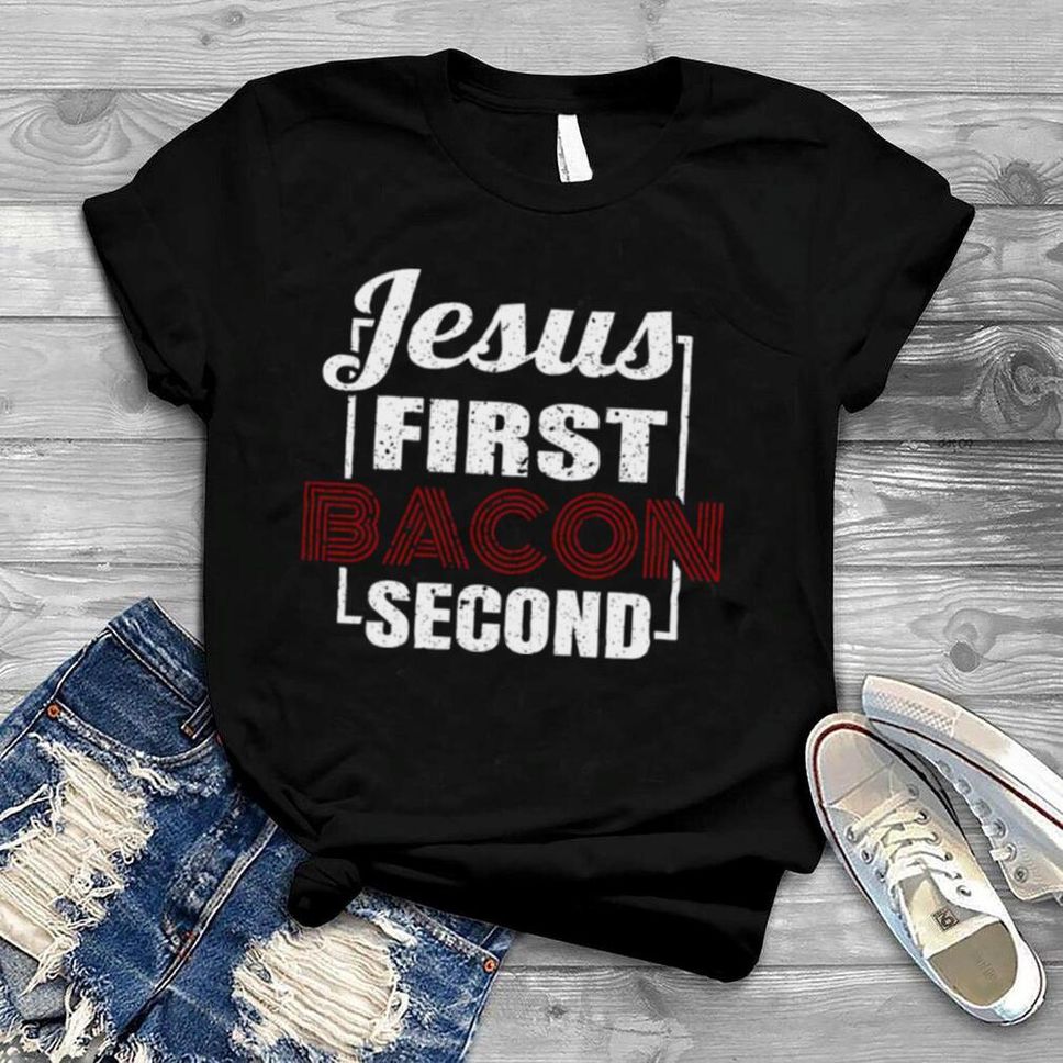 Jesus First Bacon Second BBQ Grill Chef Shirt
