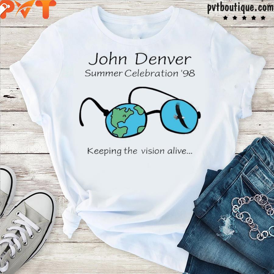 John denver summer celebration ‘98 keeping the vision alive shirt