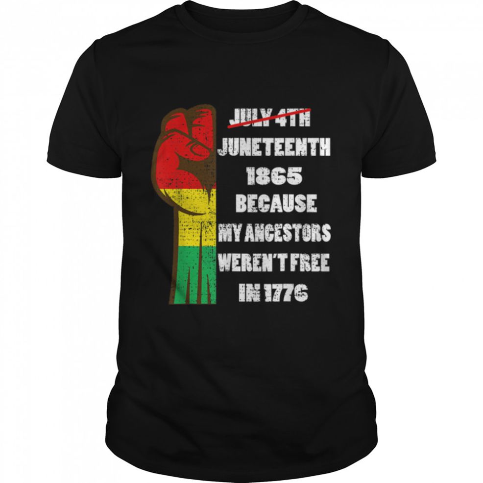 Juneteenth Ancestors Quote Black African American Flag Pride T Shirt B09ZTTVKPY