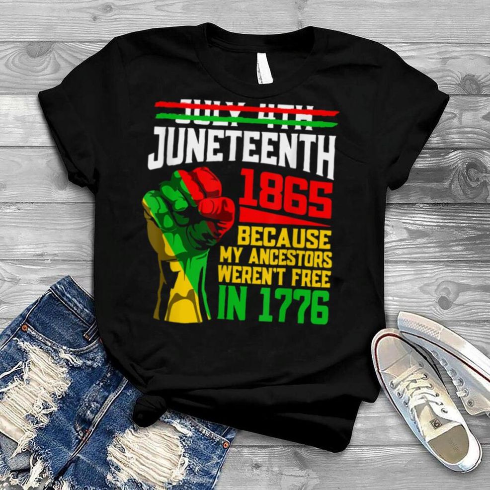 Juneteenth Freeish Since 1865 Melanin Ancestor Black History T Shirt B0B14ZJDCP