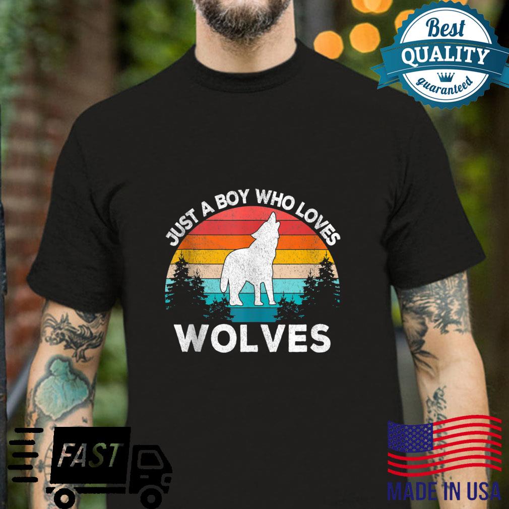 Just A Boy Who Loves Wolves Wolf Wolf Boy Retro Shirt