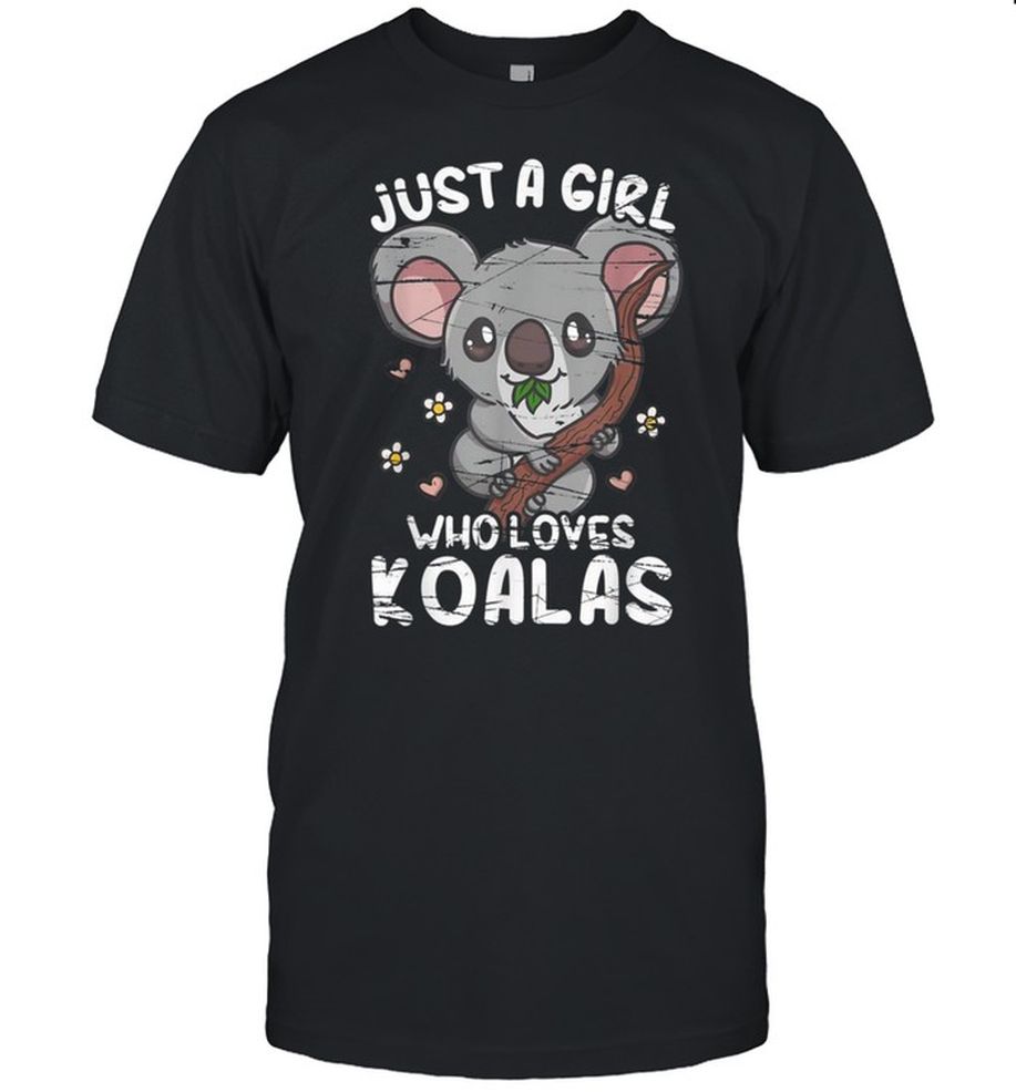 Just A Girl Who Loves Koala BearShirt Shirt