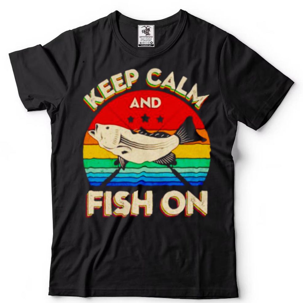Keep Calm And Fish On Vintage Shirt