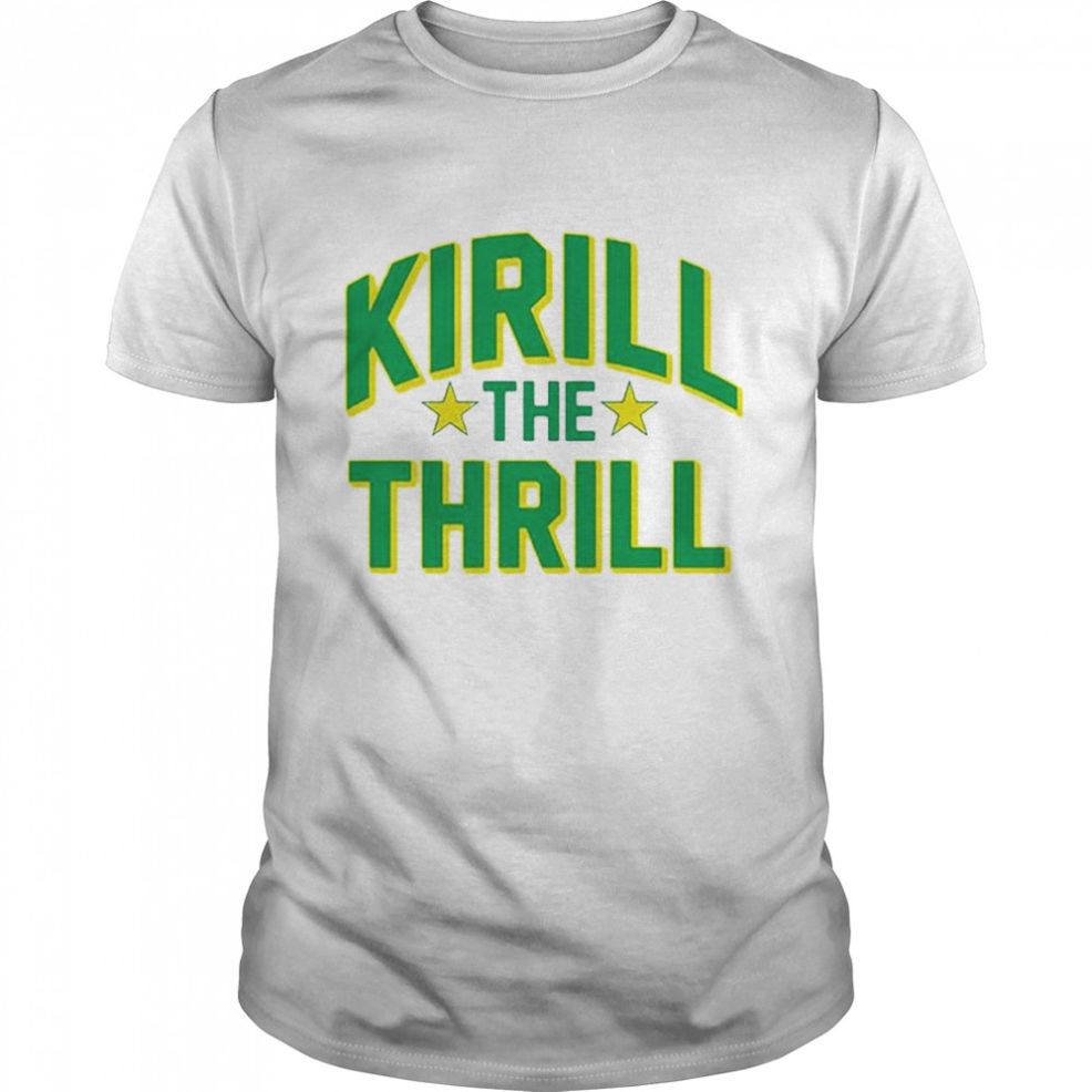 Kirill The Thrill 2022 T Shirt